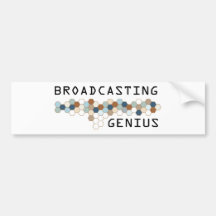 Broadcasting Genius Bumper Stickers
