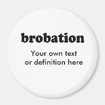 BROBATION MAGNET