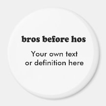 BROS BEFORE HOS FRIDGE MAGNET
