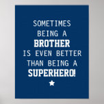 Brother Better than Superhero - Blue Posters