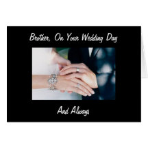 BROTHER, ON YOUR WEDDING DAY AND ALWAYS GREETING CARDS