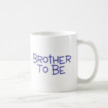 Brother To Be Mugs