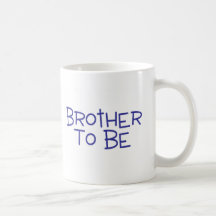 Brother To Be Mugs