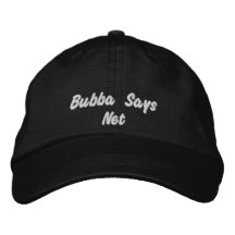 Bubba Says.Net Embroidered Baseball Caps