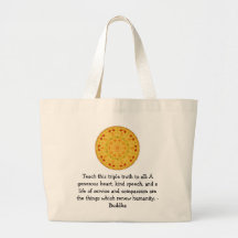 Buddha  QUOTATION - Teach this triple truth to.... Canvas Bag