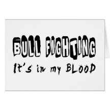 Bull Fighting It's in my blood Greeting Card