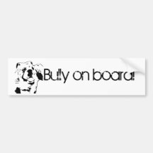 Bully on board! bumper stickers
