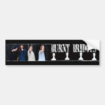 Burnt Bridges Sticker2 Bumper Sticker