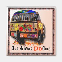 Bus Drivers Do Care Fridge Magnet