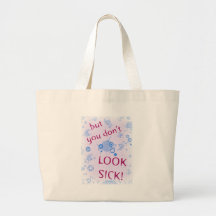 But You Don't Look Sick! Invisible Disability. Canvas Bag