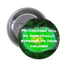 button design, My children will be genetically ...