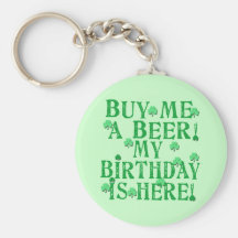 Buy Me a Beer My Birthday is Here Keychain