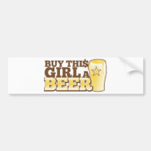 Buy This Girl a BEER! Bumper Sticker