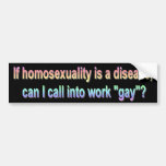 Call In Gay Bumper Stickers