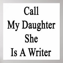 Call My Daughter She Is A Writer Poster