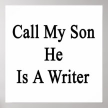 Call My Son He Is A Writer Print