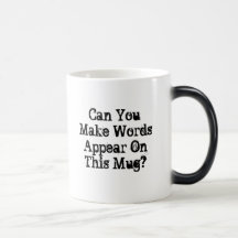 Can You Make Words Appear... mug