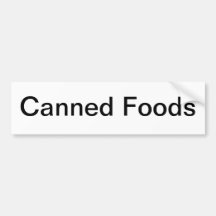 Canned Foods Shelf Sign/ Bumper Stickers