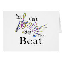 Can't Stop The Beat......bigger Greeting Card