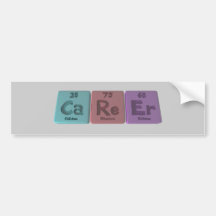 Career-Ca-Re-Er-Calcium-Rhenium-Erbium.png Bumper Sticker