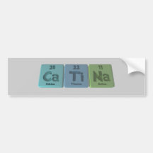 Catina as Calcium Titanium Sodium Bumper Sticker