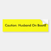 Caution: Husband On Board Bumper Sticker