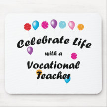 Celebrate Vocational Teacher Mousepad