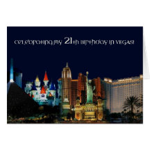 Celebrating my 21th Birthday in Vegas! Card