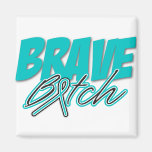 Cervical Cancer Brave Bitch Fridge Magnets