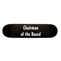 Chairman Of The Board Skate Boards