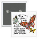 CHANGE IS HERE,OBAMA WINS! PINBACK BUTTONS
