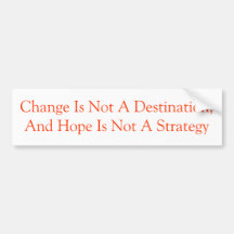 Change Is Not A Destination Bumper Sticker