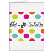 chat plus dice equals too much fun greeting cards
