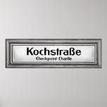 Checkpoint Charlie, Kochstrabe, Black and White Poster