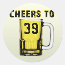 Cheers to Thirty Nine. Birthday Round Sticker