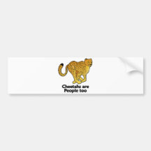 Cheetahs are People too Bumper Stickers