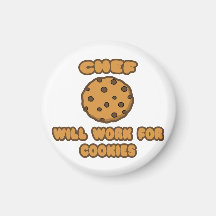 Chef .. Will Work for Cookies Magnet