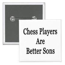 Chess Players Are Better Sons Pins