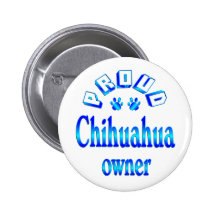 Chihuahua Owner Pinback Button