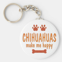 Chihuahuas Make Me Happy Key Chain