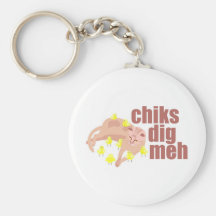 chiks dig meh keychain