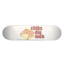 chiks dig meh skateboard