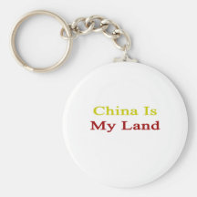 China Is My Land Key Chain