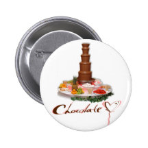Chocloate Fountain Pinback Buttons