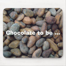 Chocolate to be ... mouse mat