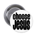 Choose Jesus Pinback Button