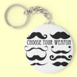 Choose your weapon Stache keychains