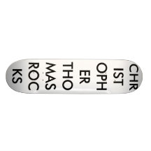 CHRISTOPHER THOMAS ROCKS CUSTOM SKATE BOARD