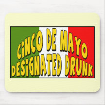 Cinco de Mayo Designated Drunk T-shirts and Gifts Mouse Pad