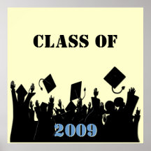 Class of 2009 Poster You Choose BkGrd/Year/colour